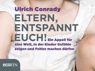 Ulrich Conrady - Eltern, entspannt euch!